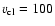 $v_{\rm cl} = 100$
