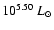 $10^{5.50}~L_{\odot}$