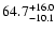$\rm 64.7^{+16.0}_{-10.1}$