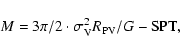 \begin{displaymath}M=3\pi/2 \cdot \sigma_{\rm V}^2 R_{\rm PV}/G-{\rm SPT},
\end{displaymath}