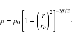\begin{displaymath}\rho = \rho_{0}\left[1+ \left( \frac{r}{r_c} \right)^2 \right]^{-3 \beta/2}\cdot
\end{displaymath}