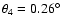 $\theta _4=0.26^{\circ }$