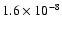 $1.6\times10^{-8}$