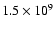 $1.5\times10^{9}$