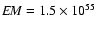 $E\!M = 1.5 \times 10^{55}$
