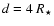 $d = 4~R_{\star}$