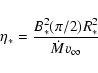 \begin{displaymath}\eta_* = \frac{B^2_* (\pi/2) R^2_*}{ \dot{M} v_\infty}
\end{displaymath}