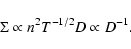 \begin{displaymath}\Sigma\propto n^2T^{-1/2} D\propto D^{-1}.
\end{displaymath}