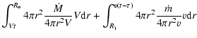 $\displaystyle \int ^{R_{\rm o}} _{Vt} 4 \pi r^2 \frac{\dot{M}}{4 \pi r^2 V} V {...
...\int _{R_{\rm i}} ^{v(t-\tau)} 4 \pi r^2 \frac{\dot{m}}{4 \pi r^2 v} v {\rm d}r$