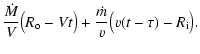 $\displaystyle \frac{\dot{M}}{V} \big(R_{\rm o} - Vt\big) + \frac{\dot{m}}{v}\big(v(t-\tau) - R_{\rm i}\big).$