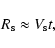 \begin{displaymath}R_{\rm s} \approx V_{\rm s} t,
\end{displaymath}