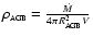 $\rho_{\scriptscriptstyle {\rm AGB}} =
\frac{\dot{M}}{{4\pi}R_{\scriptscriptstyle {\rm AGB}}^2 V}$