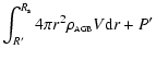 $\displaystyle \int ^{R_{\rm s}} _{R'} 4 \pi r^2 \rho _{\scriptscriptstyle {\rm AGB}}
V {\rm d}r + P'$