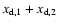 $x_{\rm d,1}+x_{\rm d,2}$