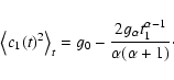 \begin{displaymath}\left\langle c_1(t)^2 \right\rangle_t = g_0-{2 g_{\alpha} t_{\rm 1}^{\alpha-1} \over \alpha(\alpha+1)}\cdot
\end{displaymath}