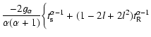 $\displaystyle {- 2 g_{\alpha} \over \alpha (\alpha+1)} \bigg\{ t_{\rm s}^{\alpha-1}
+ (1-2l+2l^2) t_{\rm R}^{\alpha-1}$