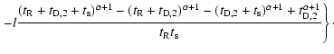 $\displaystyle \left.- l {(t_{\rm R}+t_{\rm D,2}+t_{\rm s})^{\alpha+1}
-(t_{\rm ...
...s})^{\alpha+1}
+t_{\rm D,2}^{\alpha+1} \over t_{\rm R}t_{\rm s}}
\right\} \cdot$