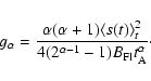 \begin{displaymath}g_{\alpha}={ \alpha (\alpha+1) \langle s(t) \rangle_t^2 \over
4 (2^{\alpha-1}-1) B_{\rm Fl} t_{\rm A}^\alpha}\cdot
\end{displaymath}