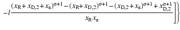 $\displaystyle \left.\left. - l {(x_{\rm R}\!+\!x_{\rm D,2}\!+\!x_{\rm s})^{\alp...
...alpha+1}
\!+\!x_{\rm D,2}^{\alpha+1} \over x_{\rm R}x_{\rm s}}
\right] \right\}$