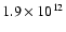 $1.9 \times 10^{12}$