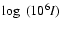 $\log~(10^{6}I)$