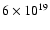 $6 \times 10^{19}$