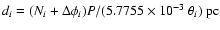 $d_i = (N_i+\Delta\phi_i)P/(5.7755\times10^{-3} ~
\theta_i)~ \rm pc$