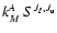 $k^A_M ~ S^{J_{\ell},J_{\rm u}}$