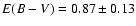 $E(B-V) = 0.87 \pm 0.13$