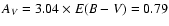 $A_{V} = 3.04 \times E(B-V)= 0.79$