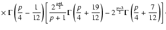 $\displaystyle \times ~ \Gamma \left ( \frac{p}{4}-\frac{1}{12} \right) \left
[\...
...^{\frac{p-3}{2}} \Gamma \left ( \frac{p}{4}+\frac{7}{12} \right)
\right ] \cdot$