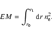 \begin{displaymath}EM=\int_{r_0}^{r_1} {\rm d}r ~ n_{\rm e}^2 .
\end{displaymath}