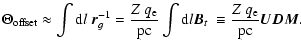 $\displaystyle \Theta_{\rm offset} \approx \int {\rm d}l ~ \vec r_g^{-1} = \frac...
...\rm pc}\int {\rm d}l \vec
B_t ~ \equiv \frac{Z ~ q_{\rm e}}{\rm pc} \vec {UDM}.$