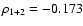 $\rho_{1+2}=-0.173$