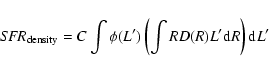 \begin{displaymath}{\it SFR}_{\rm density} = C \int \phi(L') \left( \int R D(R) L' {\rm d}R \right) {\rm d}L' \end{displaymath}