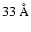 $ 33~ \AA$