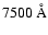 $7500~ \AA$