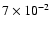 $7\times 10^{-2}$