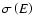 $\sigma\left(E\right)$