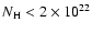 $N_{\rm H}<2\times10^{22}$