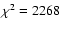 $\chi^2=2268$