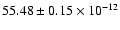 $55.48\pm0.15\times10^{-12}$