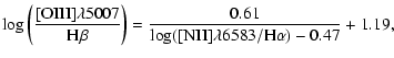$\displaystyle \log\left (\frac{{\rm [OIII]}\lambda5007}{{\rm H}\beta}\right) =\frac{0.61}{\log ({\rm [NII]\lambda6583/H\alpha}) -0.47}+1.19,$