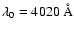 $\lambda_{0}=4020~\AA$