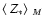 $\langle~Z_{\ast}\rangle~_{M}$