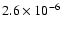 $2.6 \times 10^{-6}$