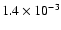 $1.4 \times 10^{-3}$