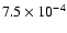 $7.5 \times 10^{-4}$