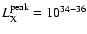 $L_{\rm X}^{{\rm peak}}=10^{34-36}$