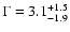 $\Gamma =3.1^{+1.5}_{-1.9}$